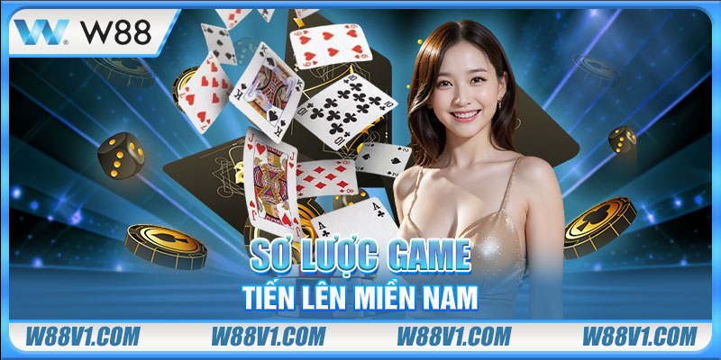 Sơ lược game Tiến Lên miền Nam