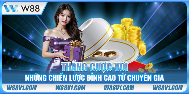 Thắng cược với những chiến lược đỉnh cao từ chuyên gia