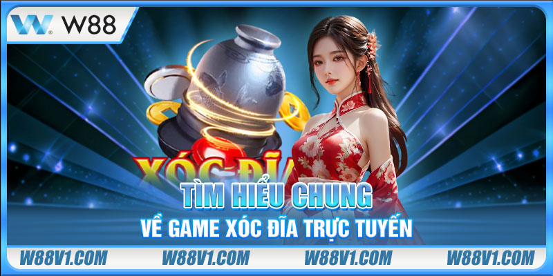 Tìm hiểu chung về game xóc đĩa trực tuyến