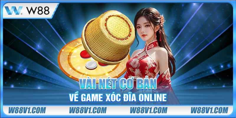 Vài nét cơ bản về game xóc đĩa online
